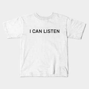 I can listen Kids T-Shirt